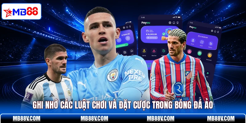 Ghi nhớ các luật chơi và đặt cược trong bóng đá ảo