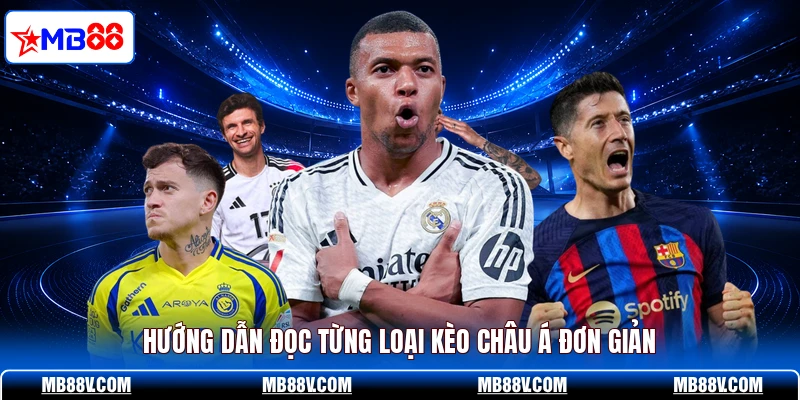 Hướng dẫn đọc từng loại kèo châu Á đơn giản