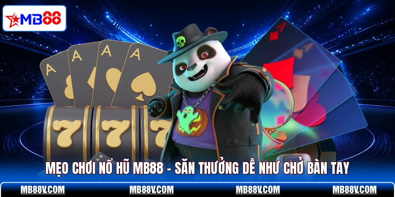 Mẹo Chơi Nổ Hũ