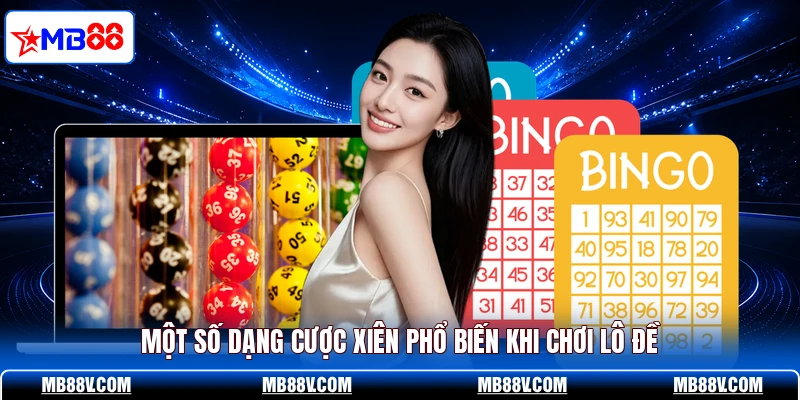 Một số dạng cược xiên phổ biến khi chơi lô đề
