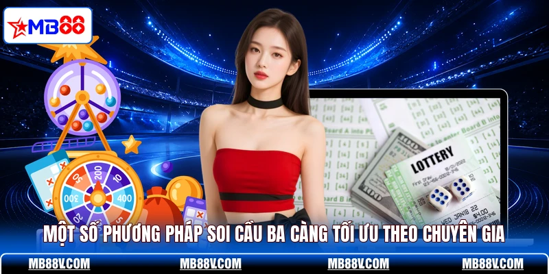Một số phương pháp soi cầu ba càng tối ưu theo chuyên gia