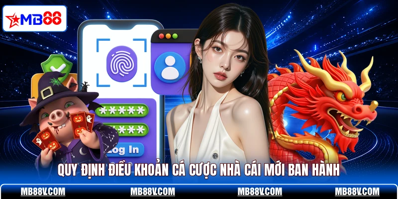 Quy định điều khoản cá cược nhà cái mới ban hành