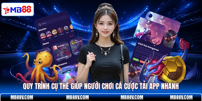 Quy trình cụ thể giúp người chơi cá cược tải app nhanh